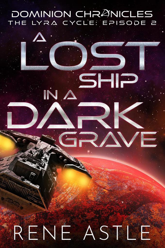 A Lost Ship in a Dark Grave (The Lyra Cycle #2)