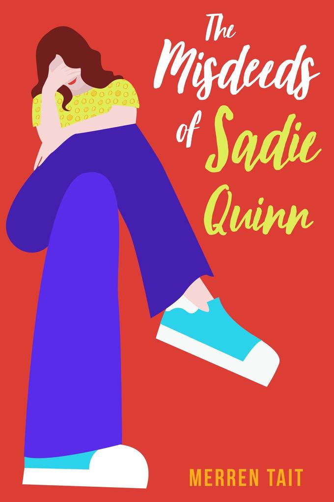 The Misdeeds of Sadie Quinn (The Good Life #3)