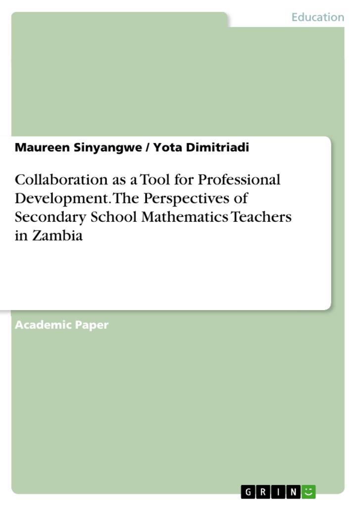 Collaboration as a Tool for Professional Development. The Perspectives of Secondary School Mathematics Teachers in Zambia