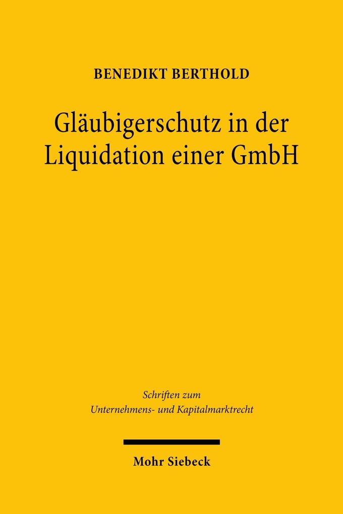Gläubigerschutz in der Liquidation einer GmbH