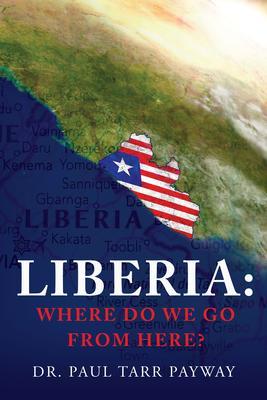Liberia: Where Do We Go From Here?