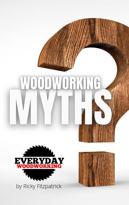 Woodworking Myths