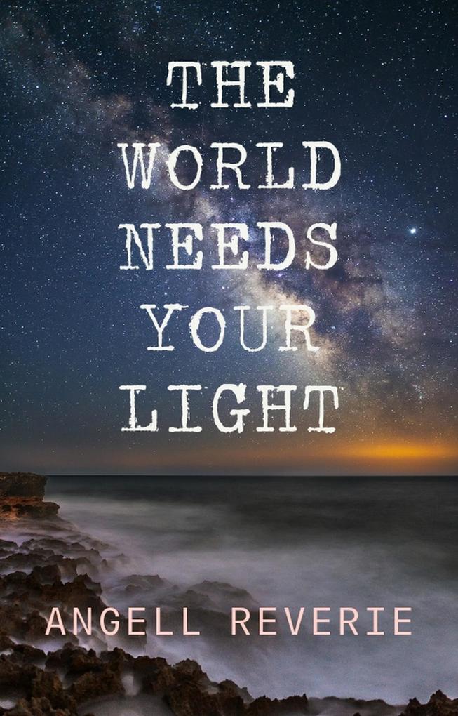 The World Needs Your Light