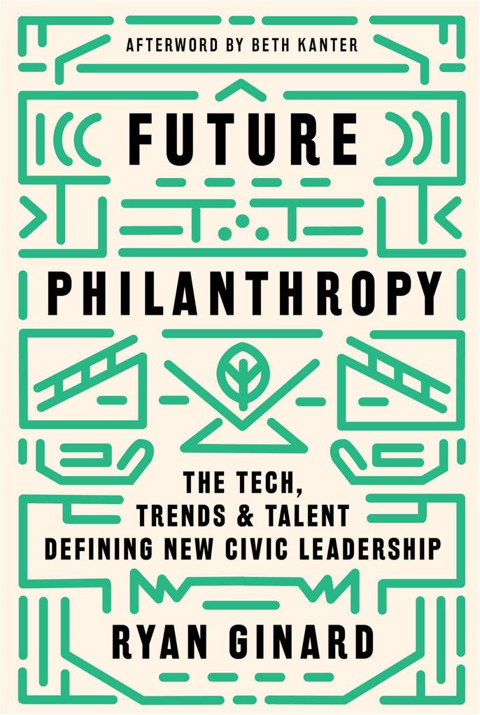 Future Philanthropy: The Tech Trends & Talent Defining New Civic Leadership