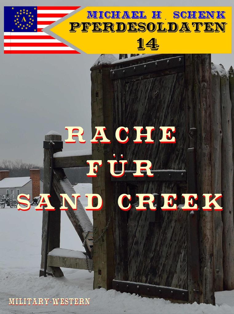 Pferdesoldaten 14 - Rache für Sand Creek