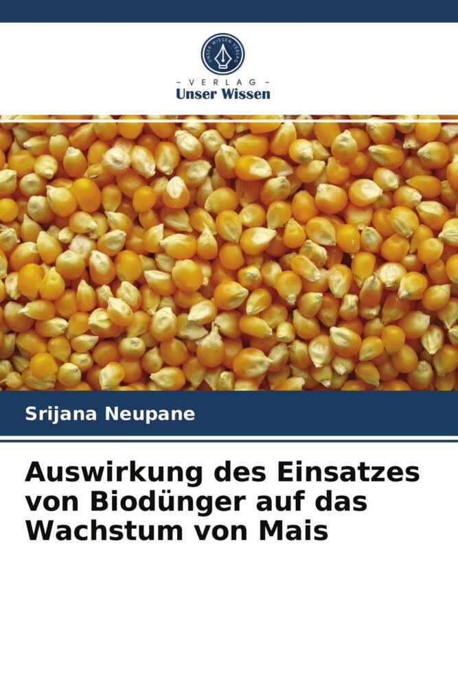 Auswirkung des Einsatzes von Biodünger auf das Wachstum von Mais