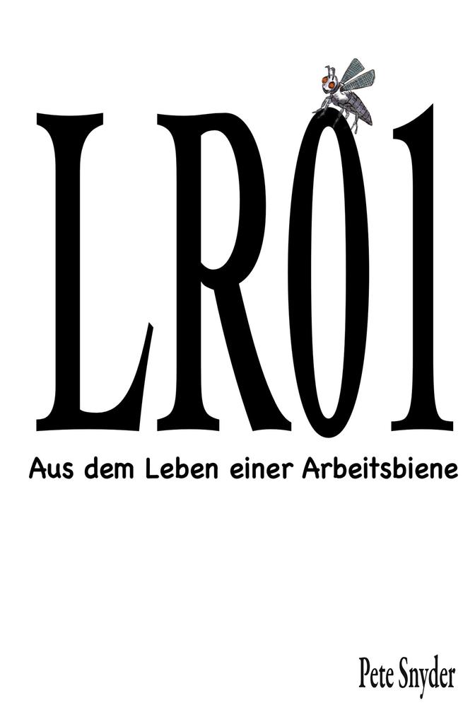 LR01 - Aus dem Leben einer Arbeitsbiene