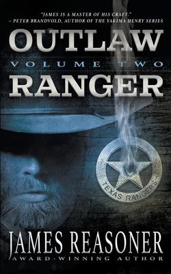 Outlaw Ranger Volume Two: A Western Young Adult Series