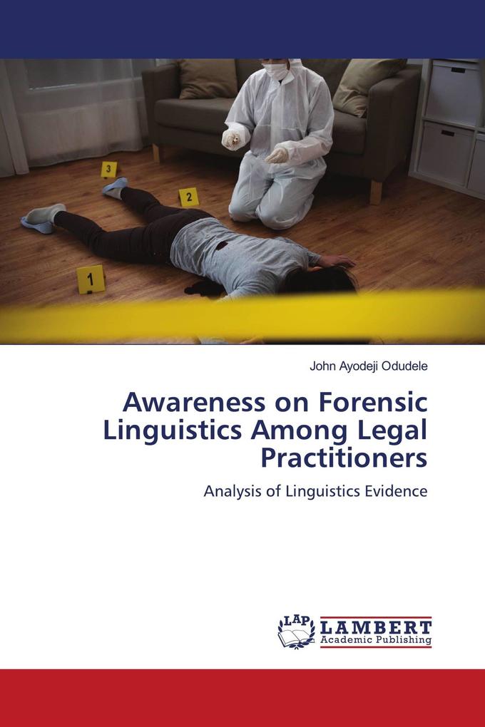 Awareness on Forensic Linguistics Among Legal Practitioners