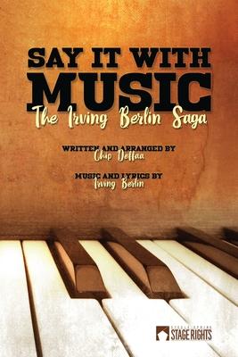 Say It With Music: The Irving Berlin Saga