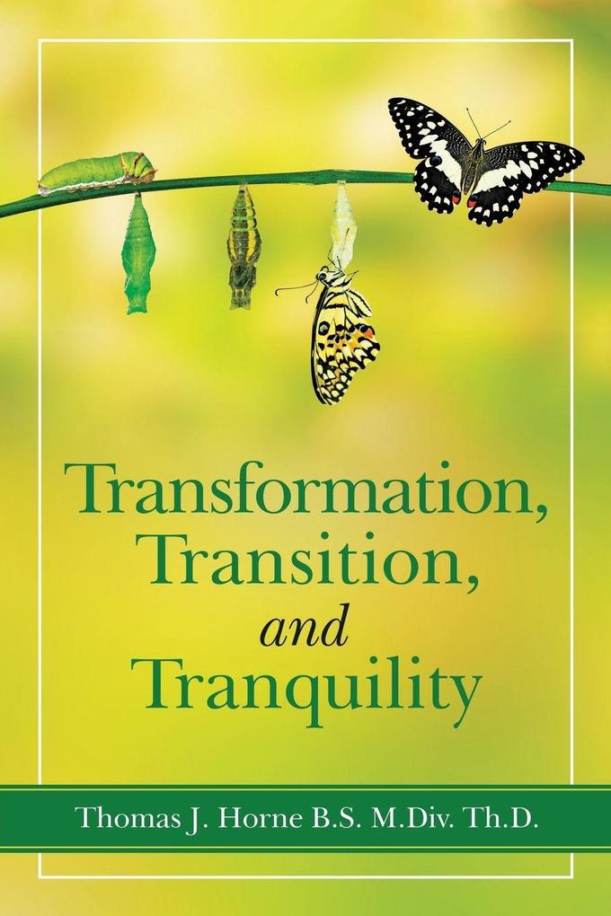 Transformation Transition and Tranquility