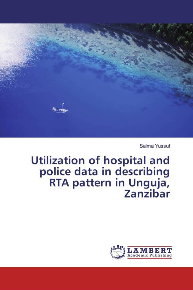Utilization of hospital and police data in describing RTA pattern in Unguja Zanzibar