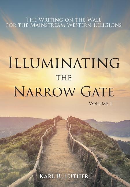 Illuminating the Narrow Gate