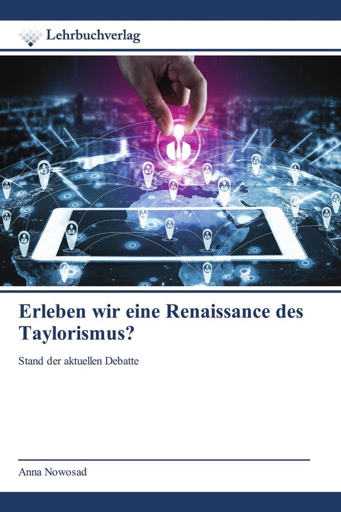 Erleben wir eine Renaissance des Taylorismus?