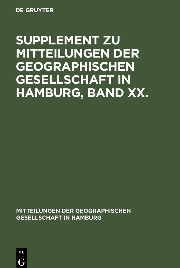 Supplement zu Mitteilungen der Geographischen Gesellschaft in Hamburg Band XX.