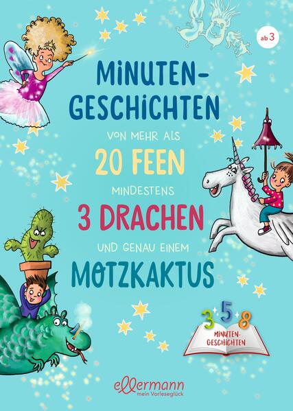 Minutengeschichten von mehr als 20 Feen mindestens 3 Drachen und genau einem Motzkaktus