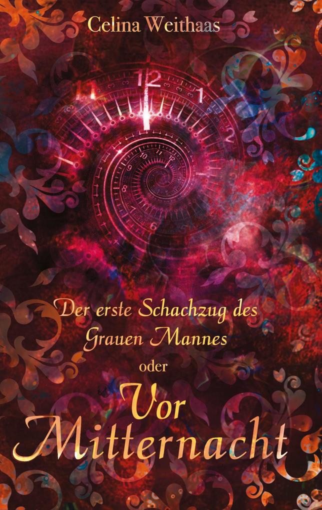 Image of Vor Mitternacht Oder Der erste Schachzug des Grauen Mannes