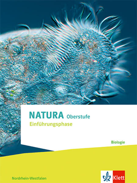 Natura Biologie Einführungsphase. Schulbuch Klassen 10 (G8) Klassen 11 (G9). Ausgabe Nordrhein-Westfalen