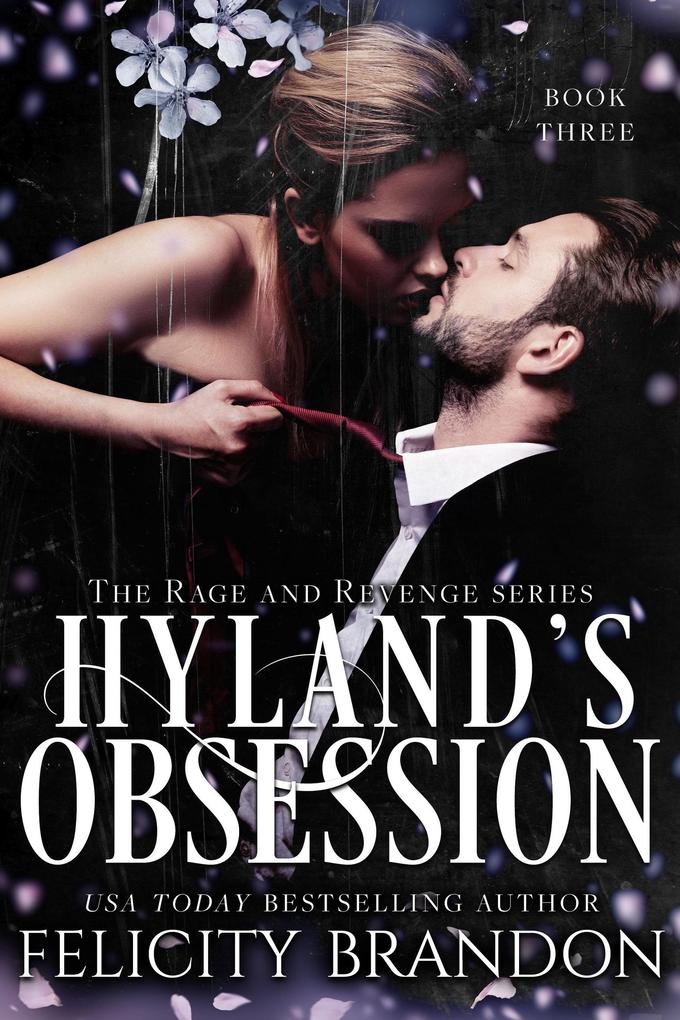Hyland‘s Obsession (The Rage and Revenge series. #3)