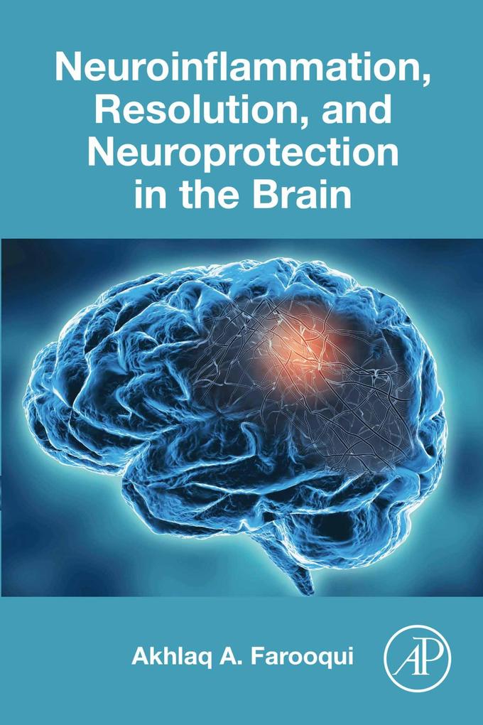 Neuroinflammation Resolution and Neuroprotection in the Brain