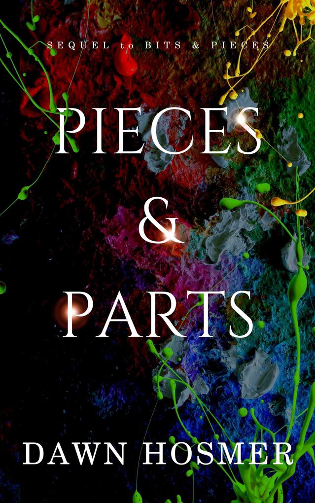 Pieces & Parts (The Bits & Pieces Series #2)