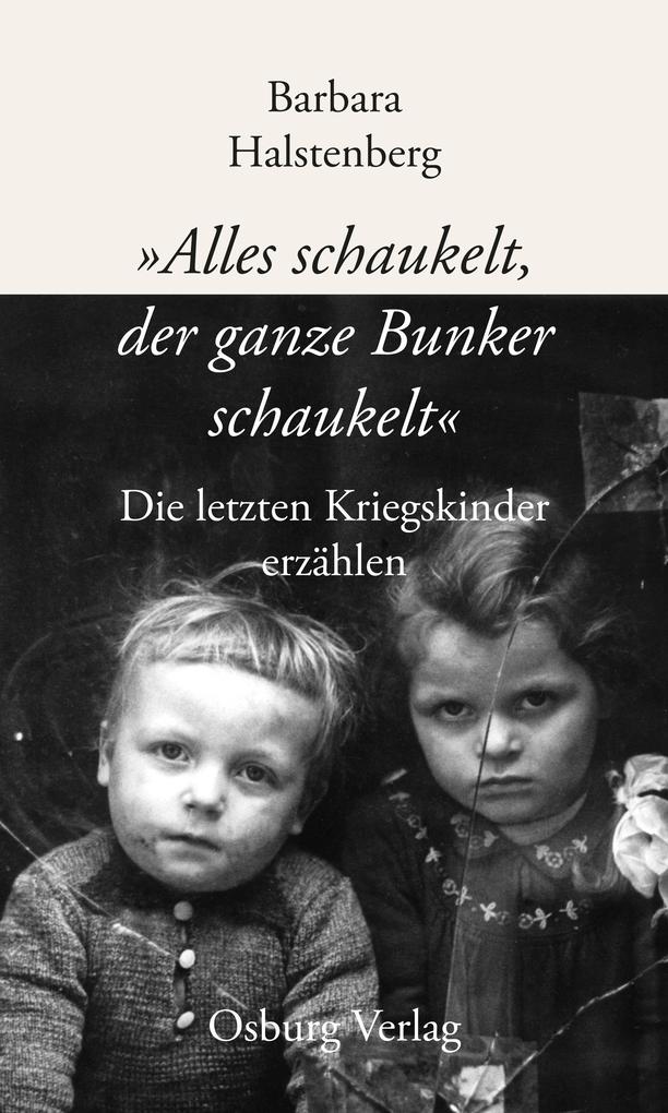 'Alles schaukelt der ganze Bunker schaukelt'