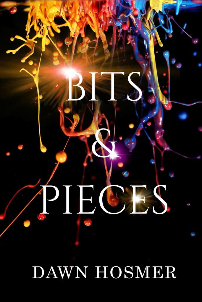 Bits & Pieces (The Bits & Pieces Series #1)