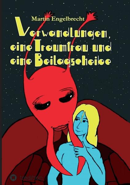Verwandlungen eine Traumfrau und eine Beilagscheibe