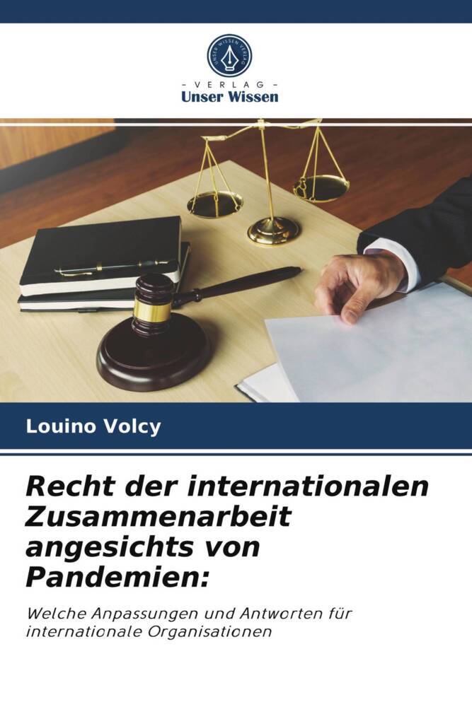Recht der internationalen Zusammenarbeit angesichts von Pandemien: