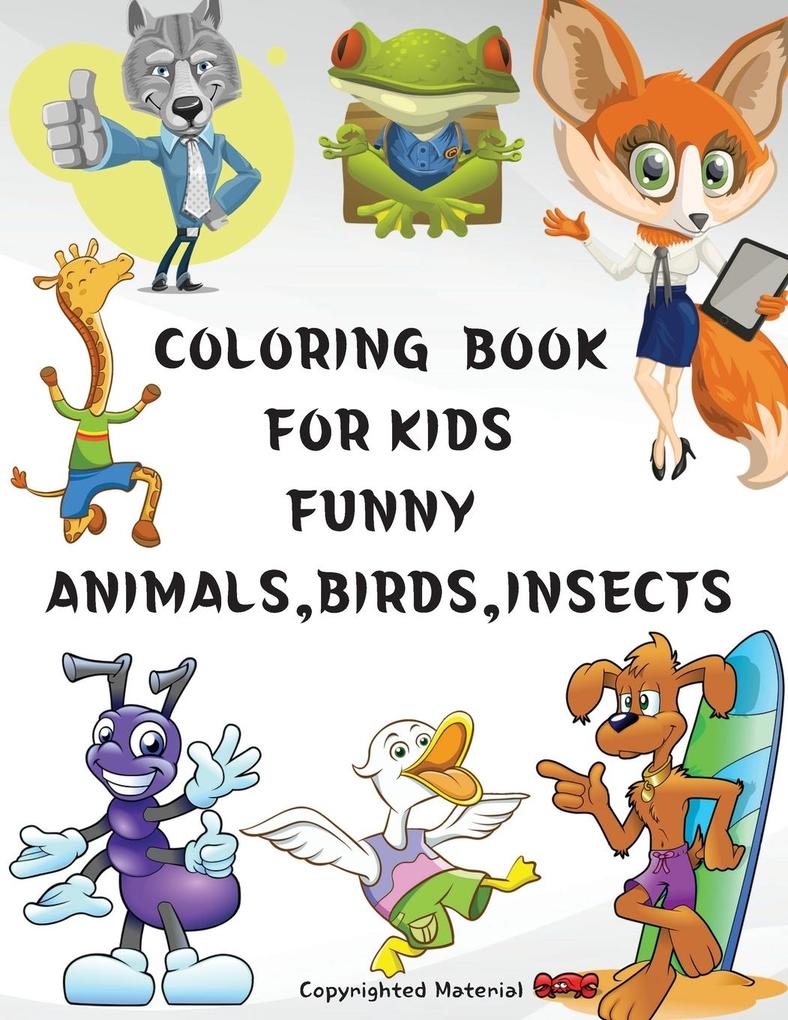 COLORING BOOK FOR KIDS FUNNY ANIMALSBIRDS INSECTS