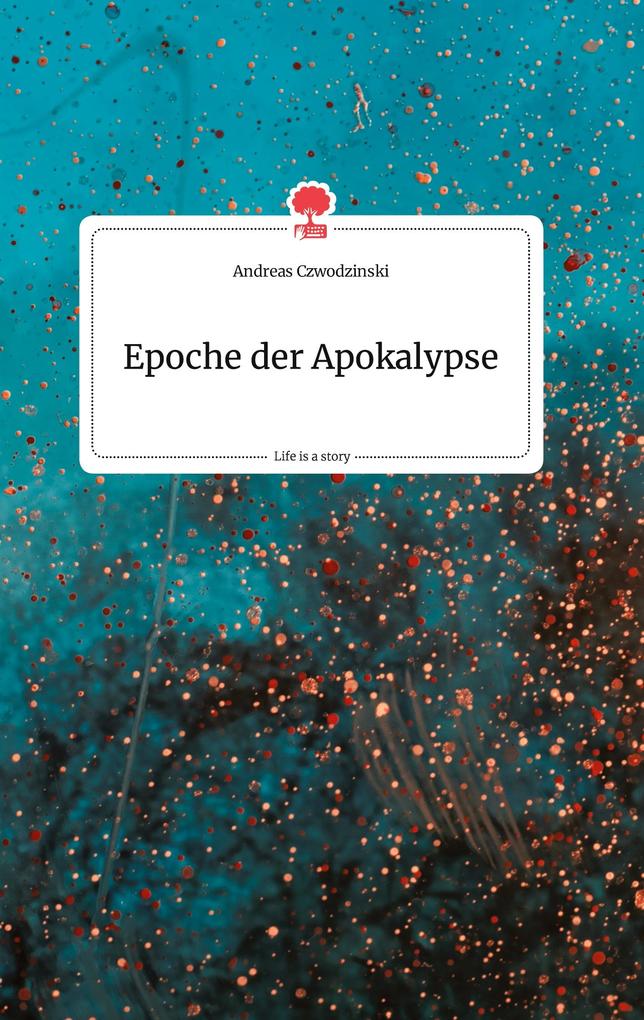 Image of Epoche der Apokalypse. Life is a Story - story.one