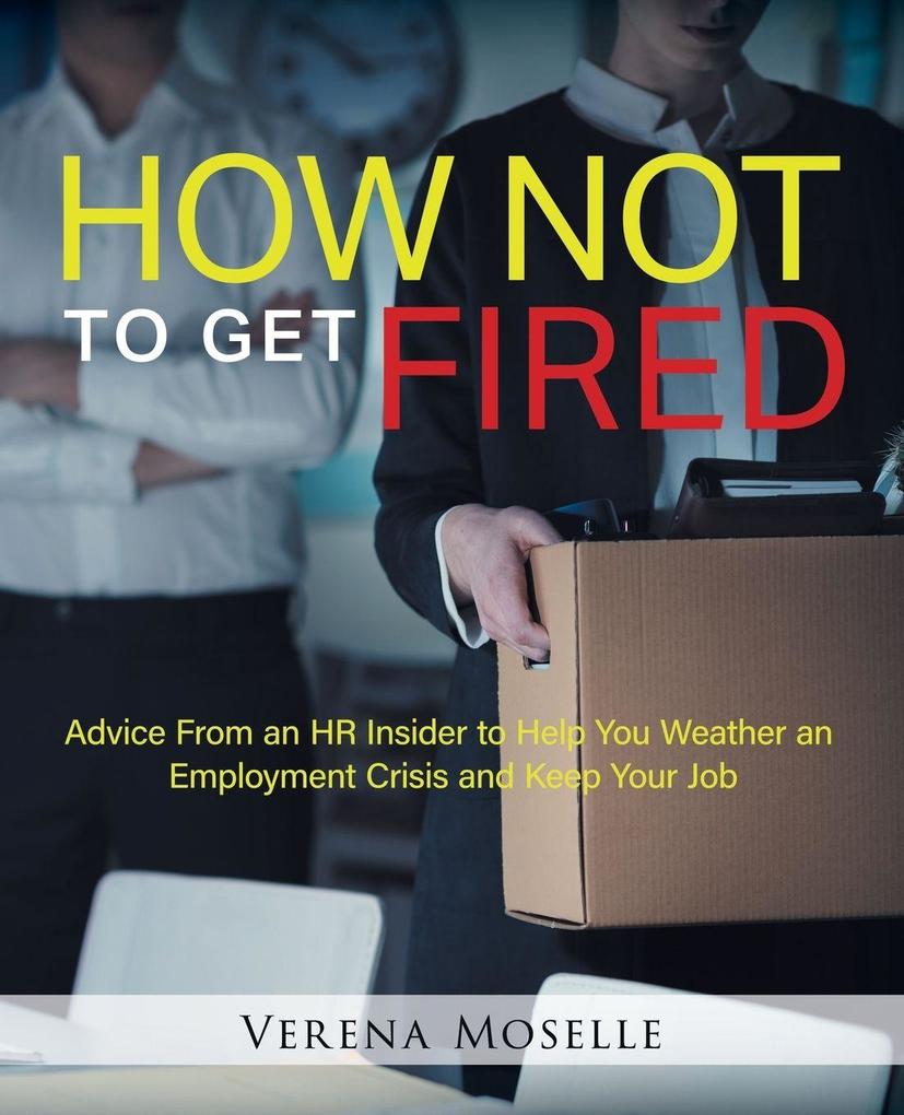 How Not to Get Fired