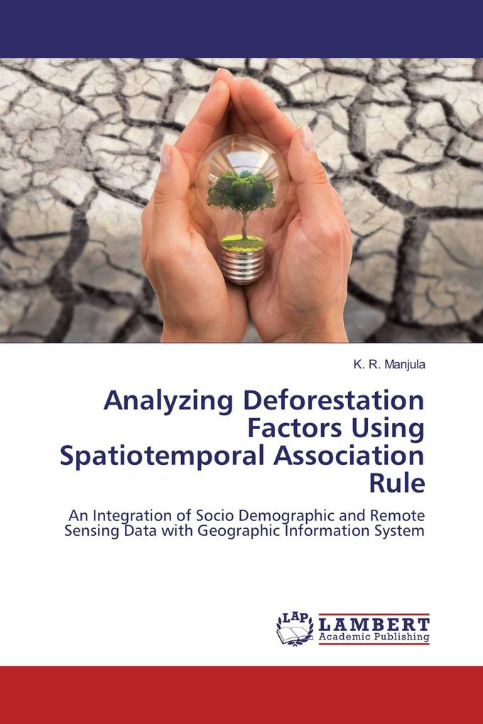 Analyzing Deforestation Factors Using Spatiotemporal Association Rule
