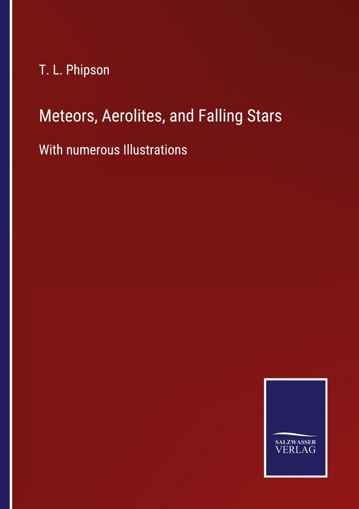 Meteors Aerolites and Falling Stars
