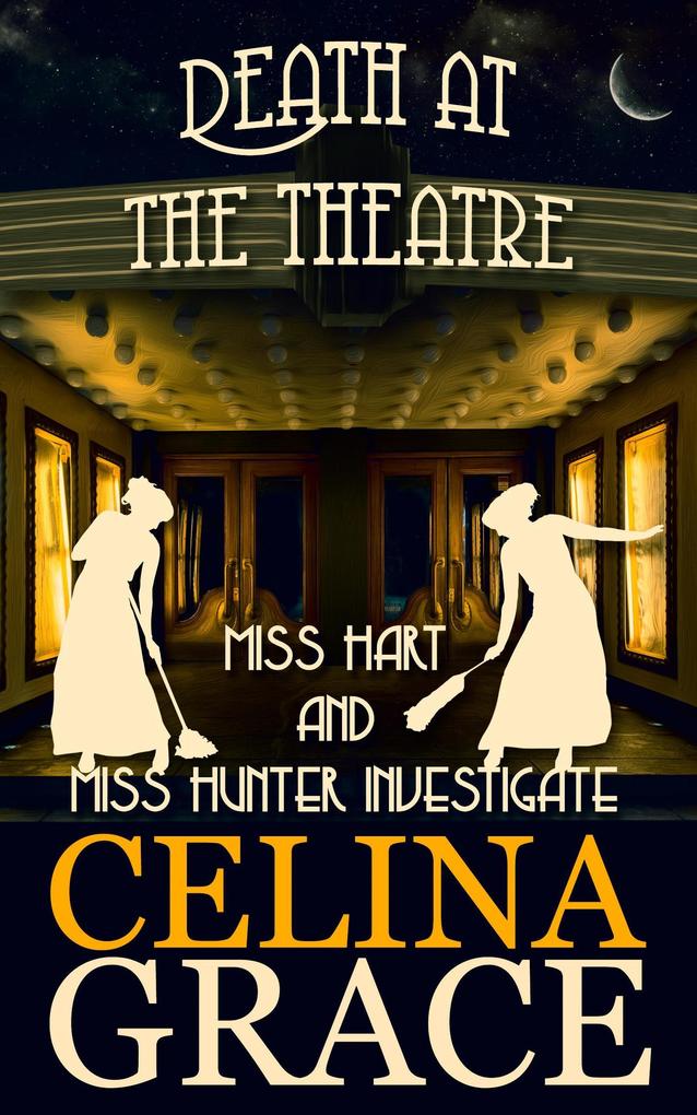 Death at the Theatre (Miss Hart and Miss Hunter Investigate #2)