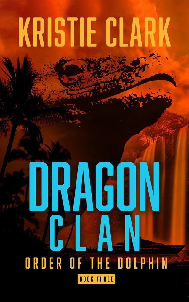 Dragon Clan (Order of the Dolphin #3)