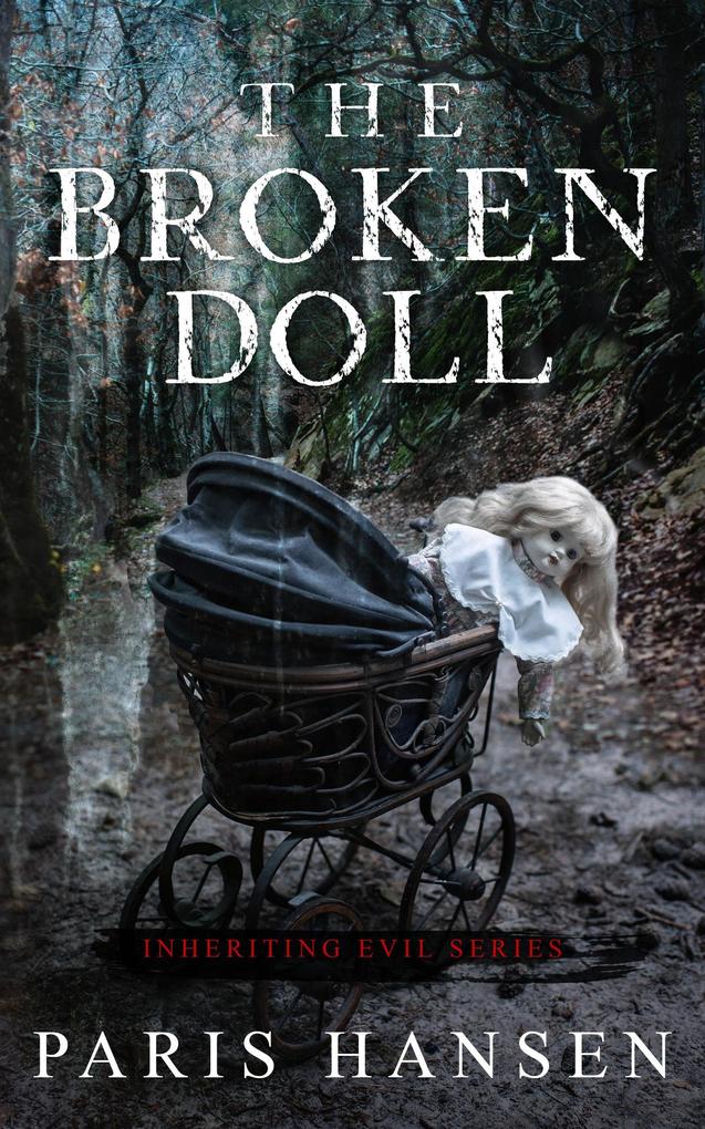 The Broken Doll (Inheriting Evil #1)