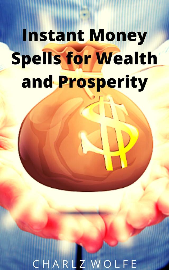 Instant Money Spells for Wealth and Prosperity