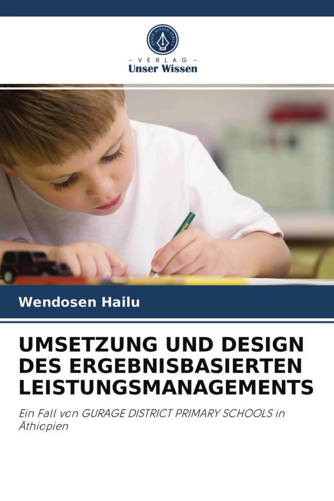 UMSETZUNG UND DESIGN DES ERGEBNISBASIERTEN LEISTUNGSMANAGEMENTS