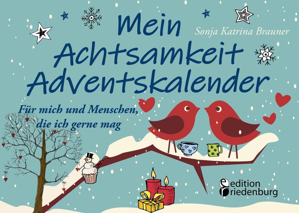 Mein Achtsamkeit Adventskalender - Für mich und Menschen die ich gerne mag
