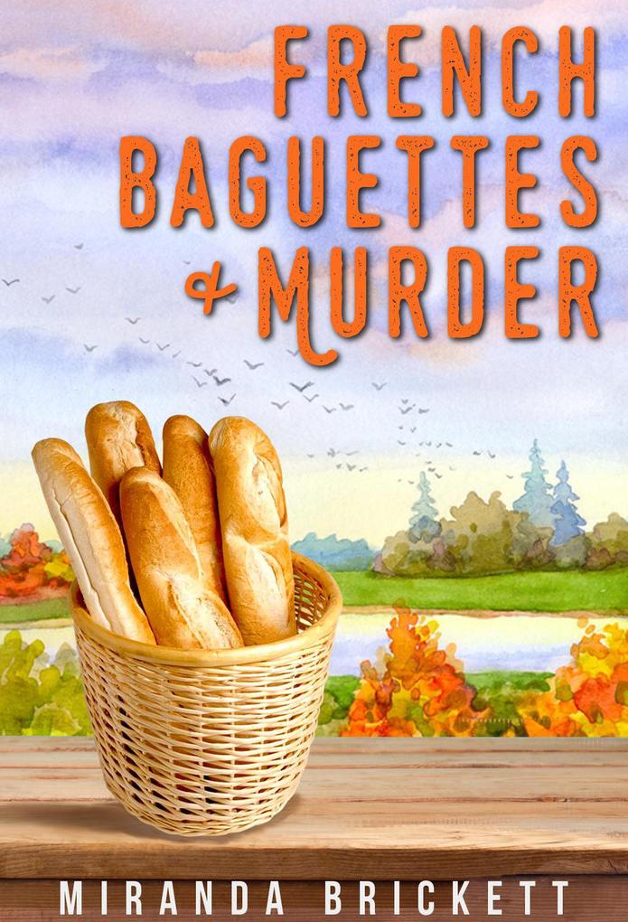 French Baguettes & Murder (A Prairie Crocus Cozy Mystery #6)