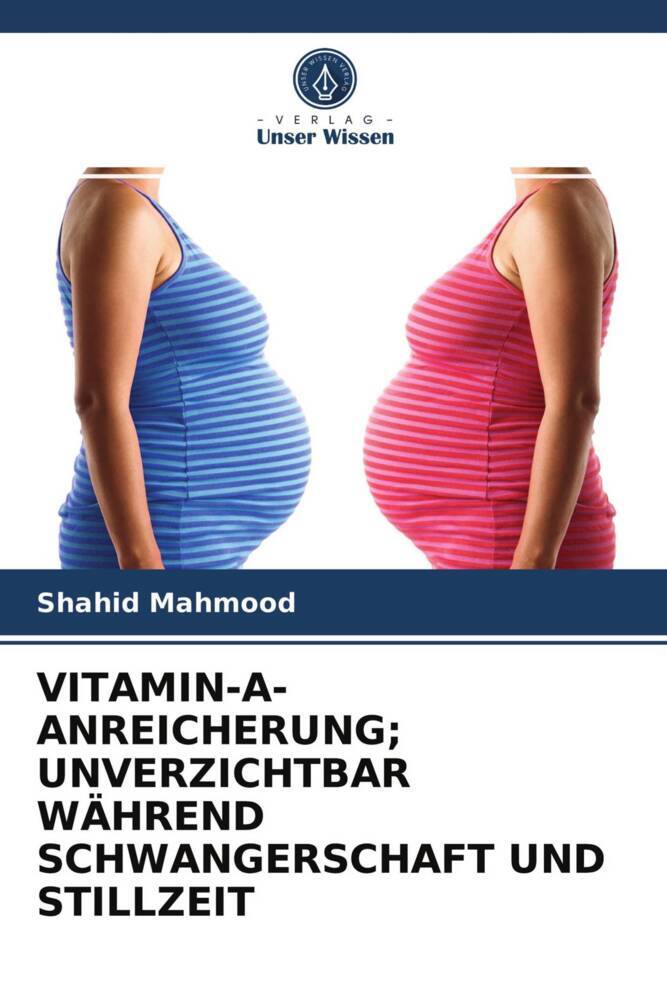 VITAMIN-A-ANREICHERUNG; UNVERZICHTBAR WÄHREND SCHWANGERSCHAFT UND STILLZEIT