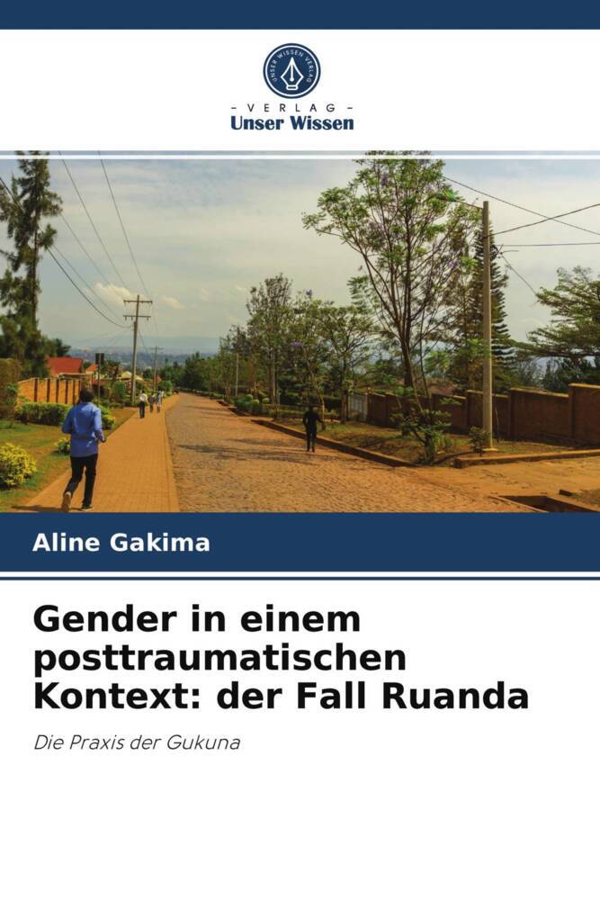 Gender in einem posttraumatischen Kontext: der Fall Ruanda