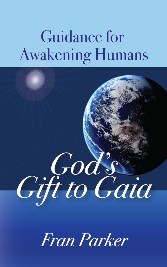God‘s Gift to Gaia