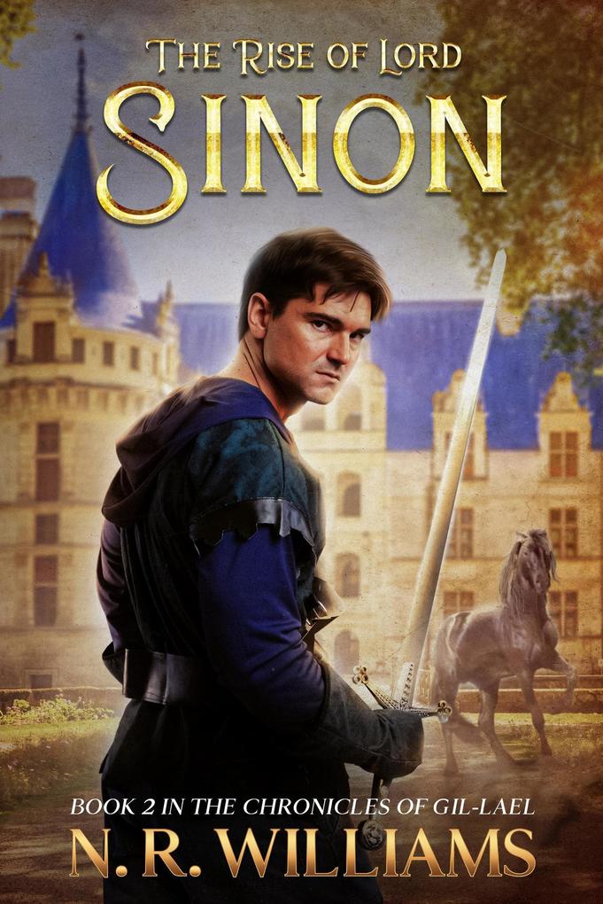 The Rise of Lord Sinon Book 2 in the Chronicles of Gil-Lael