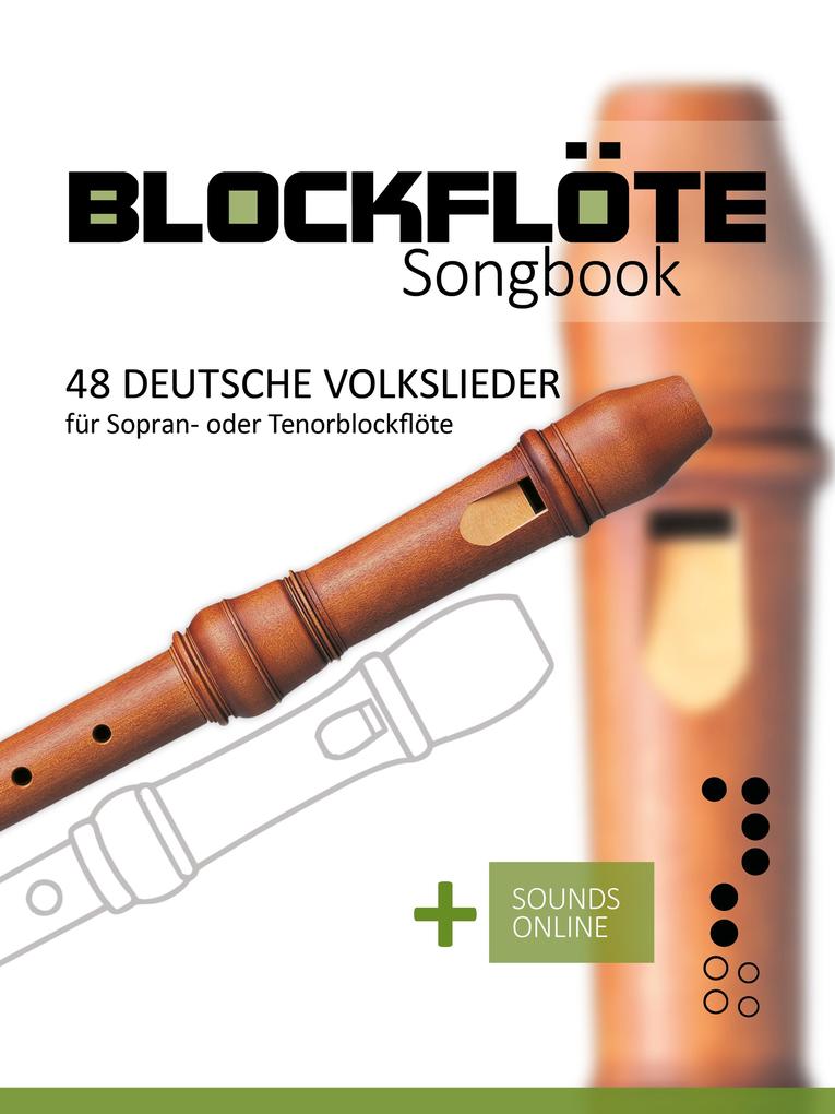 Blockflöte Songbook - 48 deutsche Volkslieder