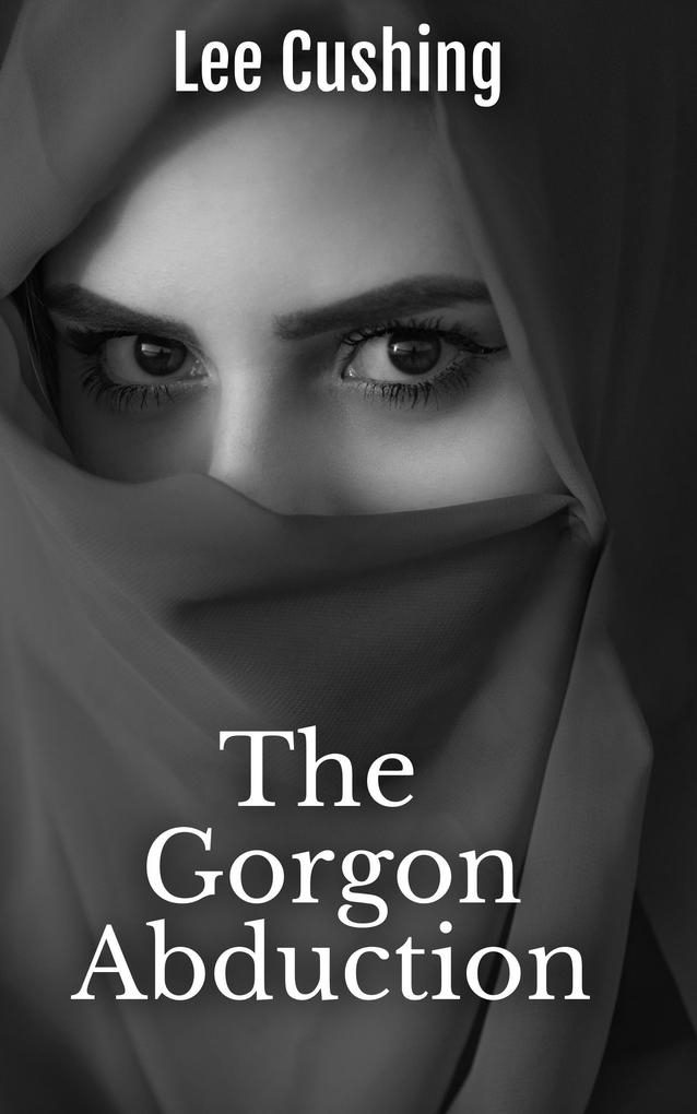 The Gorgon Abduction (The Carmilla Sheridan Adventures #1)