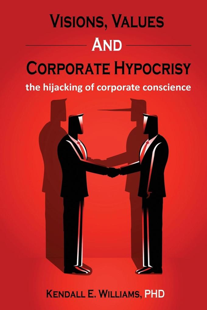 Visions Values and Corporate Hypocrisy
