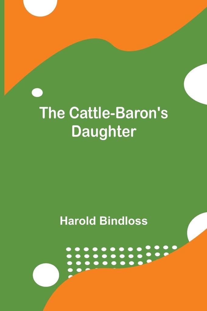The Cattle-Baron'S Daughter