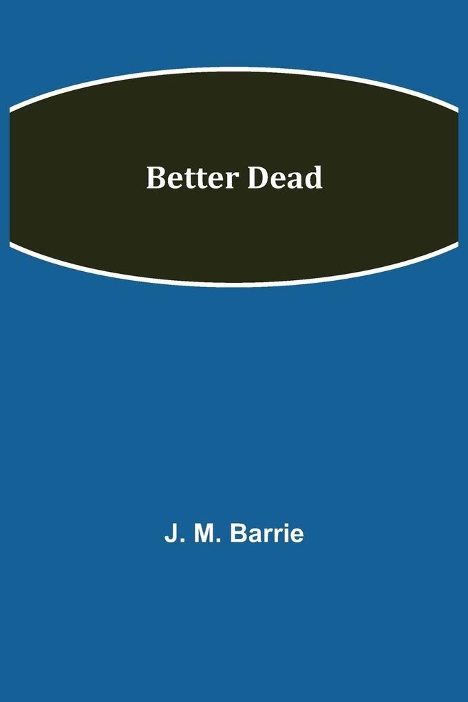 Better Dead